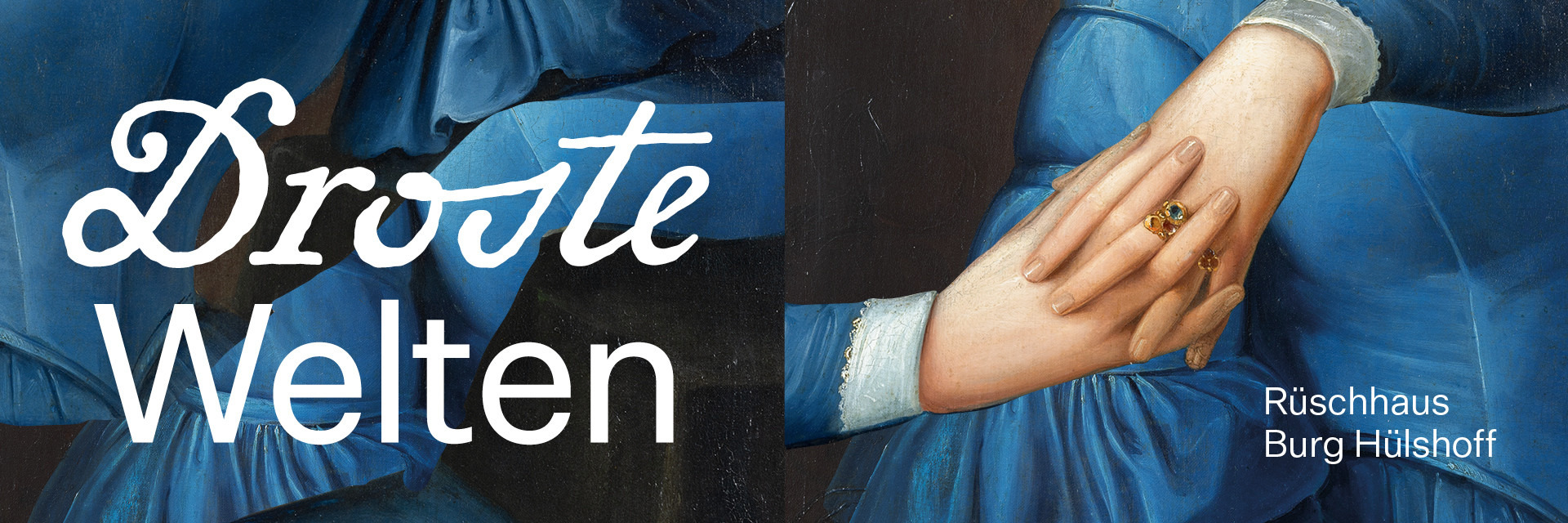 Banner mit einem Ausschnitt eines Gemäldes: Eine Person in einem blauen Kleid legt die Hände übereinander. Links steht in großer weißer Schrift das Logo „Droste Welten“.