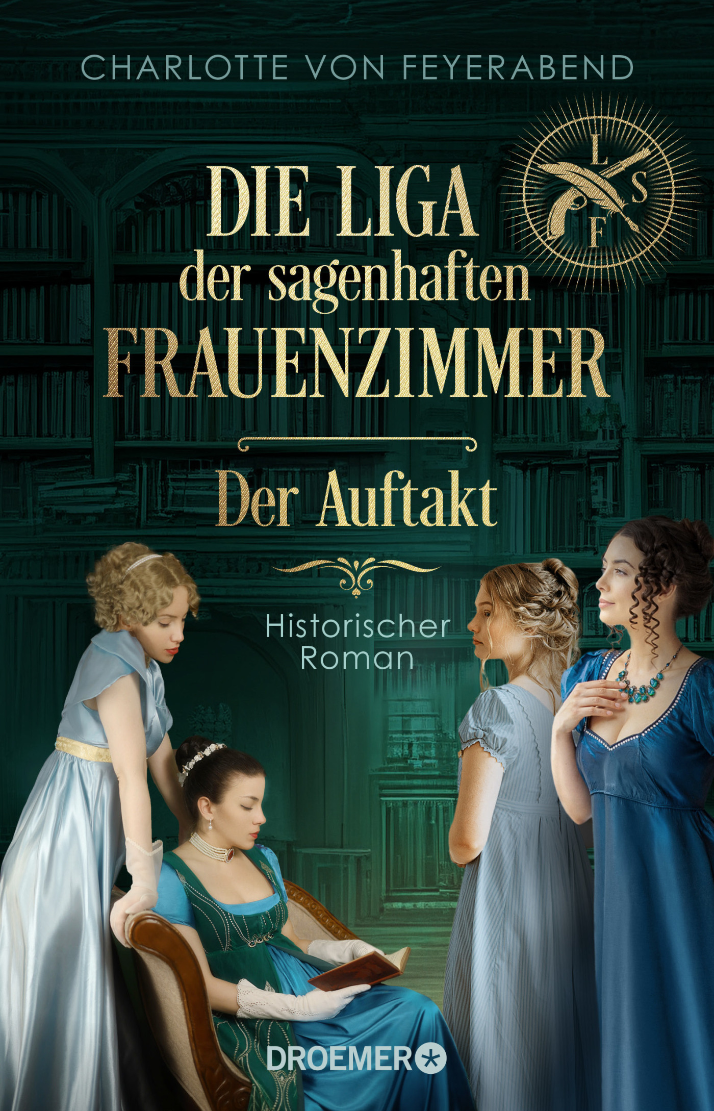 Buchcover. Zeigt neben Titel und Autorinnen-Name auch die Darstellung von vier jungen Frauen in historischer Kleidung.