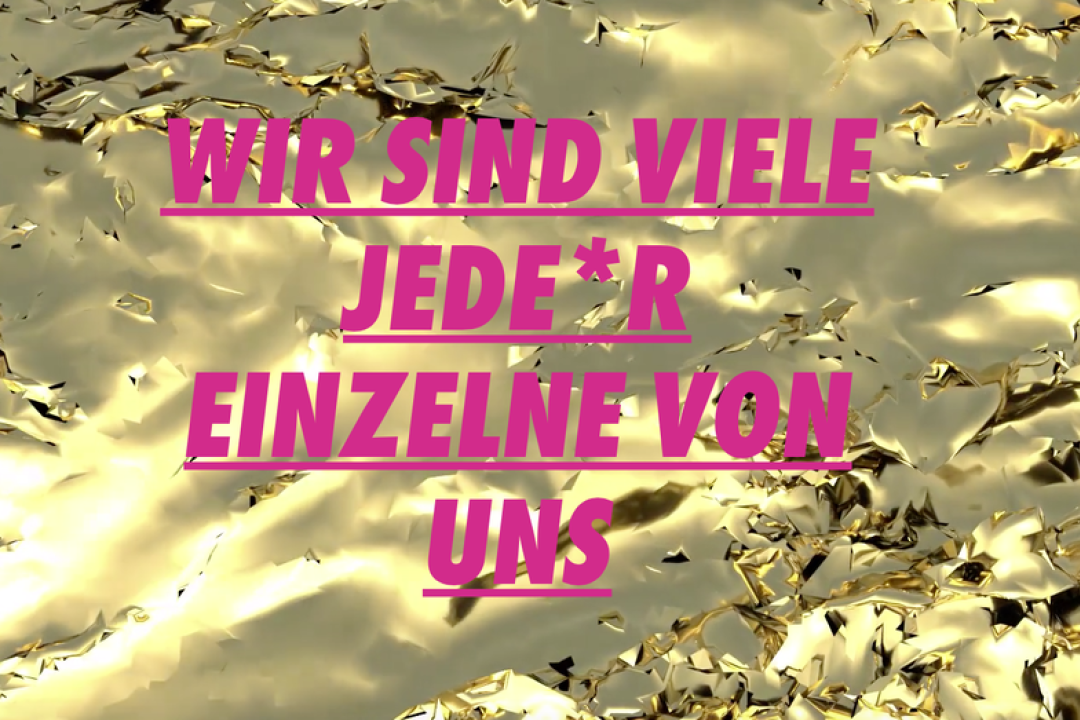 Grafik mit goldener, strukturierte Fl&auml;che. Darauf pinke Schrift &raquo;WIR SIND VIELE JEDE*R EINZELNE VON UNS&laquo;.